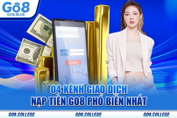 04 kênh giao dịch nạp tiền Go8 phổ biến nhất