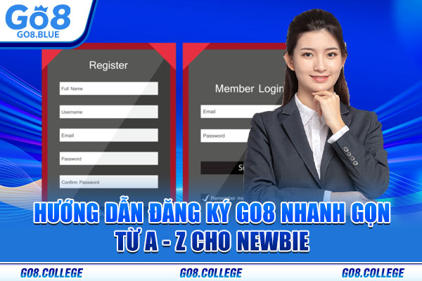 Hướng Dẫn Đăng Ký Go8 Nhanh Gọn Từ A - Z Cho Newbie