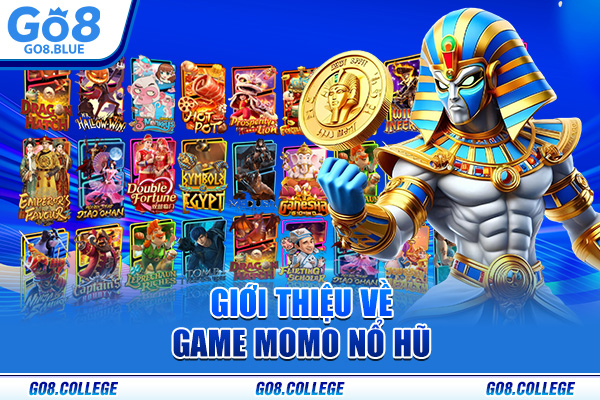 Giới thiệu về game Momo nổ hũ 