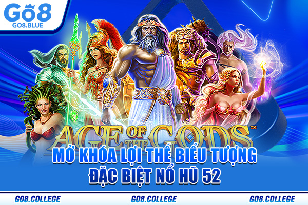 Mở khóa lợi thế biểu tượng đặc biệt Nổ hũ 52