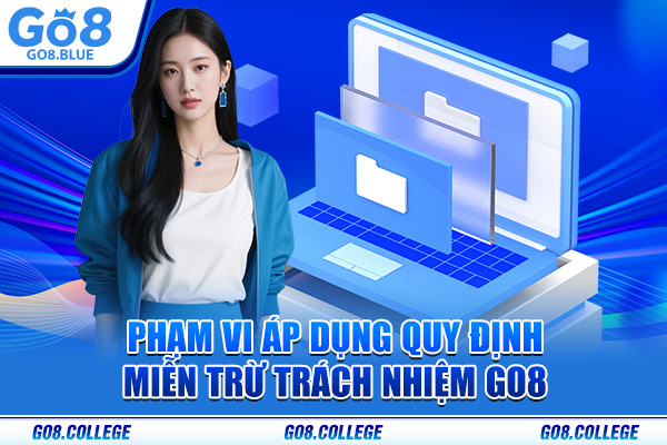 Phạm vi áp dụng quy định miễn trừ trách nhiệm Go8