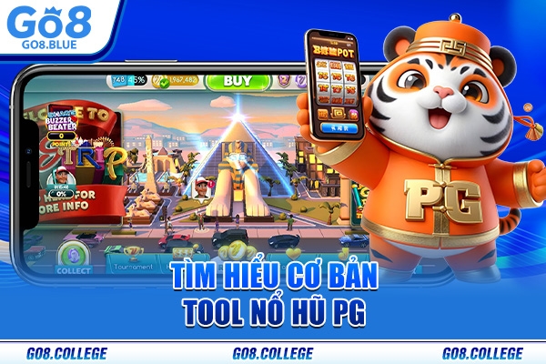 Tìm hiểu cơ bản tool nổ hũ PG