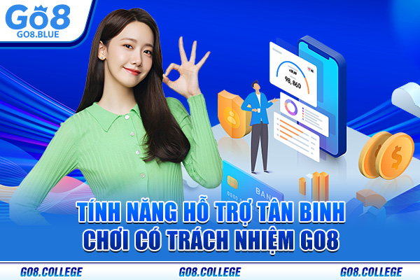 Tính năng hỗ trợ tân binh chơi có trách nhiệm Go8