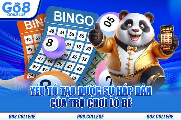 Yếu tố tạo được sự hấp dẫn của trò chơi xổ số Go8